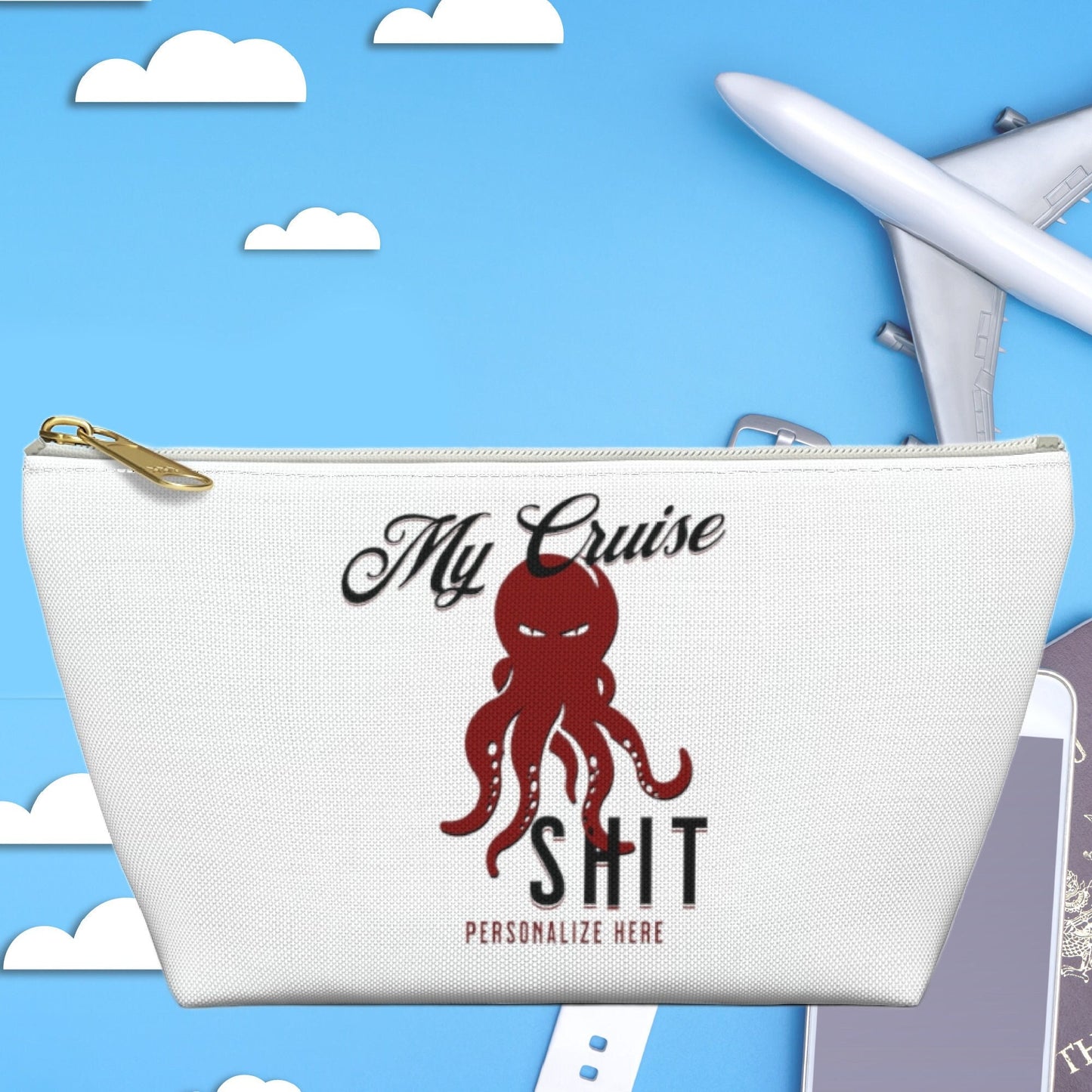 My Cruise Shit Travel Accessory bag, Travel pouch, make up bag, Funny Travel Pouch, Cosmetic Bag, Packing and Organization with T-bottom