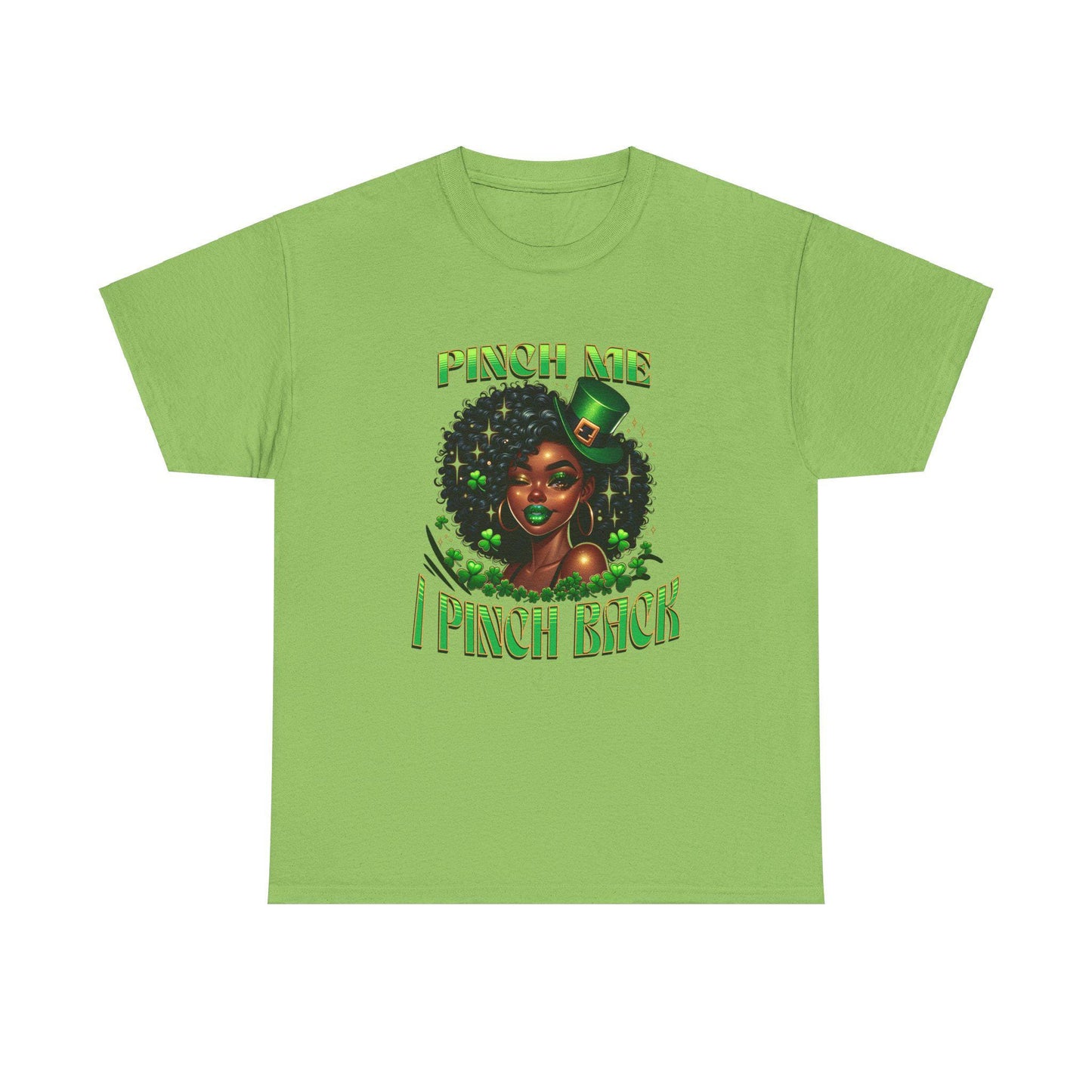 Pinch me Black Betty Afro St Patrick's Day Unisex Tee,pinch you back shirt, Heavy Cotton Tshirt, holiday graphic top