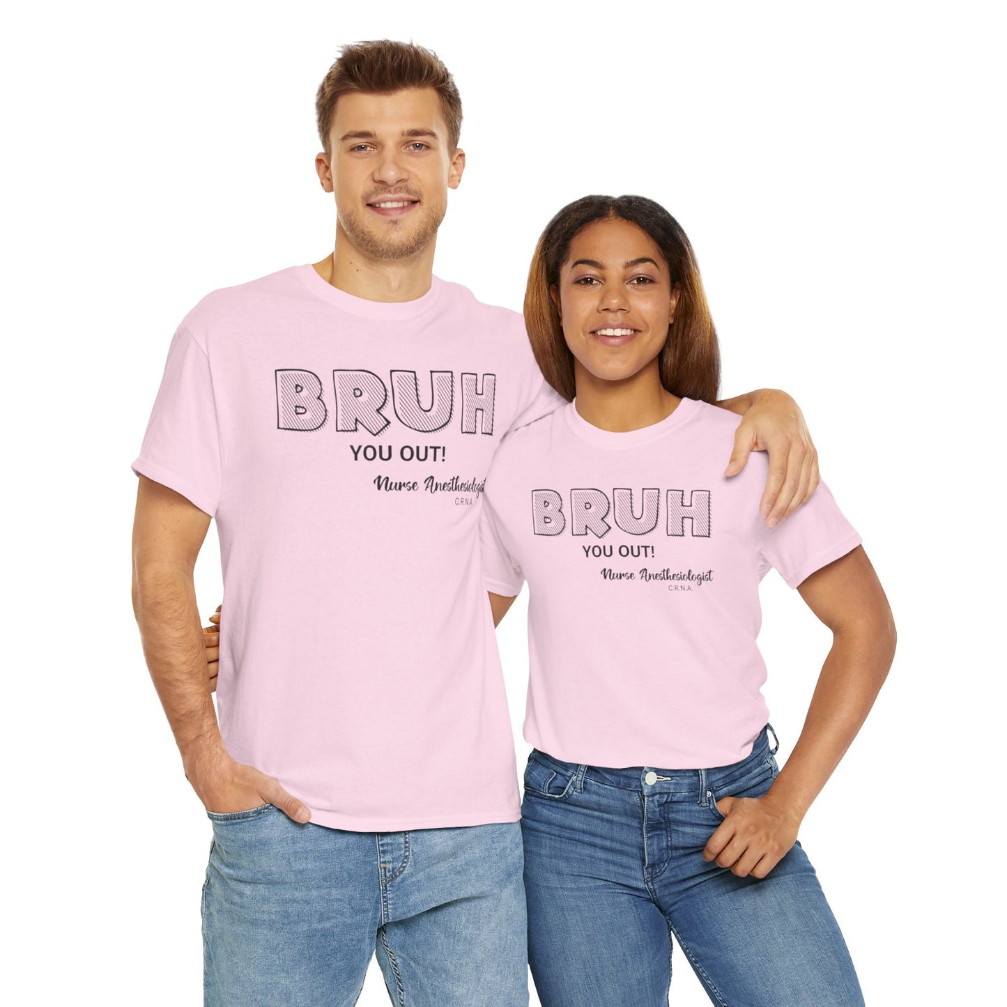 Bruh You Out Anesthesiologist Nurse Doctor T-shirt, Funny Medical Gift Tee,  dr. shirt